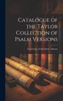 Catalogue of the Taylor Collection of Psalm Versions