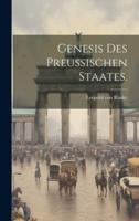 Genesis Des Preussischen Staates.