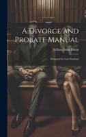 A Divorce and Probate Manual