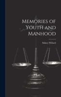 Memories of Youth and Manhood