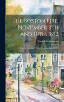 The Boston Fire, November 9th and 10Th, 1872