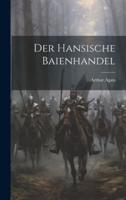 Der Hansische Baienhandel