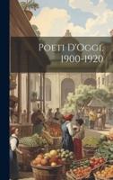 Poeti D'Oggi, 1900-1920