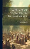 A Primer of Socialism, by Thomas Kirkup