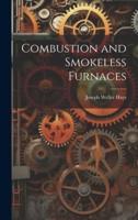Combustion and Smokeless Furnaces
