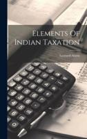 Elements Of Indian Taxation