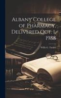 Albany College of Pharmacy, Delivered Oct. 1, 1988