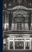 Le Tartuffe Des Comédiens