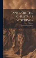 Janet, Or, The Christmas Stockings