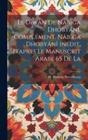 Le Dîwân De Nâbiga Dhobyânî, Complément. Nâbiga Dhobyânî Inédit, D'apres Le Manuscrit Arabe 65 De La