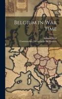 Belgium in War Time