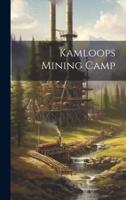 Kamloops Mining Camp