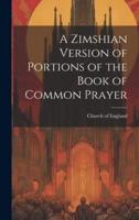 A Zimshian Version of Portions of the Book of Common Prayer
