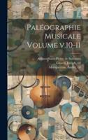 Paléographie Musicale Volume V.10-11