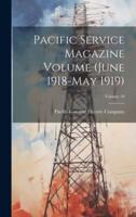 Pacific Service Magazine Volume (June 1918-May 1919); Volume 10
