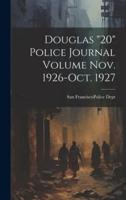 Douglas "20" Police Journal Volume Nov. 1926-Oct. 1927
