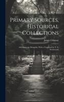 Primary Sources, Historical Collections