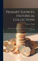 Primary Sources, Historical Collections