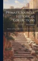 Primary Sources, Historical Collections