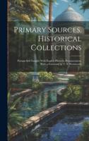 Primary Sources, Historical Collections