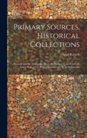 Primary Sources, Historical Collections