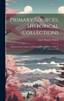 Primary Sources, Historical Collections: Diaries of Court Ladies of Old Japan, With a Foreword by T. S. Wentworth