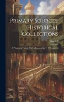 Primary Sources, Historical Collections