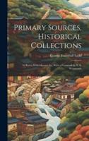 Primary Sources, Historical Collections