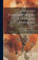 Oeuvres Philosophiques Latines Et François