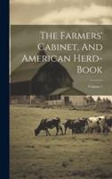 The Farmers' Cabinet, And American Herd-Book; Volume 1