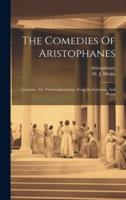 The Comedies Of Aristophanes