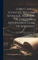 Lord Capell (Cont'd). William Seymour, Marquis Of Hertford, Afterwards Duke Of Somerset