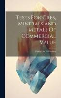 Tests For Ores, Minerals And Metals Of Commercial Value