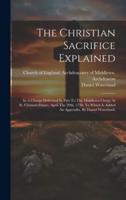 The Christian Sacrifice Explained