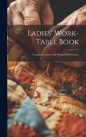 Ladies' Work-Table Book