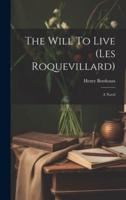 The Will To Live (Les Roquevillard)