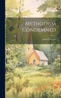 Methodism Condemned