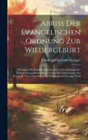 Abriß Der Evangelischen Ordnung Zur Wiedergeburt