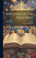 A History Of The Holy Bible