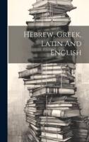 Hebrew, Greek, Latin And English