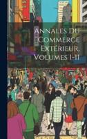 Annales Du Commerce Extérieur, Volumes 1-11
