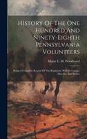 History Of The One Hundred And Ninety-Eighth Pennsylvania Volunteers