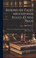 Reports Of Cases Argued And Ruled At Nisi Prius