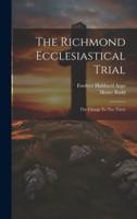 The Richmond Ecclesiastical Trial
