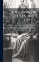 The Origin Of The English Drama