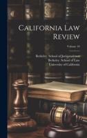 California Law Review; Volume 10