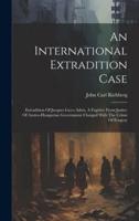 An International Extradition Case