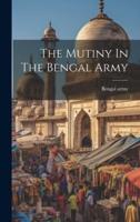The Mutiny In The Bengal Army