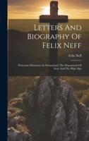 Letters And Biography Of Felix Neff