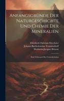 Anfangsgründe Der Naturgeschichte Und Chemie Der Mineralien